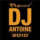 DJ Antoine - 2010 Remixed