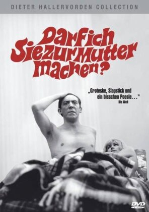 Darf ich Sie zur Mutter machen?