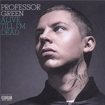 Professor Green - Alive Till I'm Dead