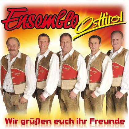 Ensemble Osttirol - Wir Grüssen Euch