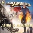 J King & Maximan - Superheroes