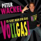 Peter Wackel - Es Gibt Nur Ein Gas - Vollgas