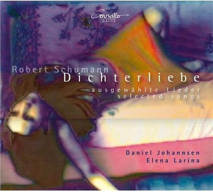 Daniel Johannsen & Robert Schumann (1810-1856) - Lieder - Dichterliebe Op48,