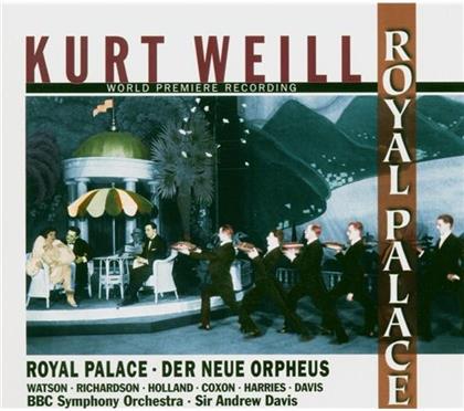 Watson/Richardson & Kurt Weill (1900-1950) - Royal Palace/Neue Orpheus