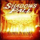 Shadows Fall - Madness In Manila - Live (CD + DVD)