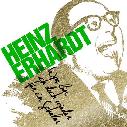 Heinz Erhardt - Was Bin Ich Doch Wieder Für