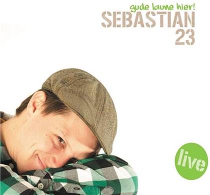 Sebastian 23 - Gude Laune Hier