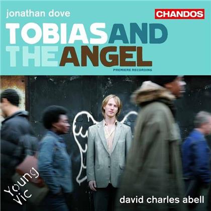 Abell / Ebrahim / Nicholls & Jonathan Dove - Tobias & The Angel