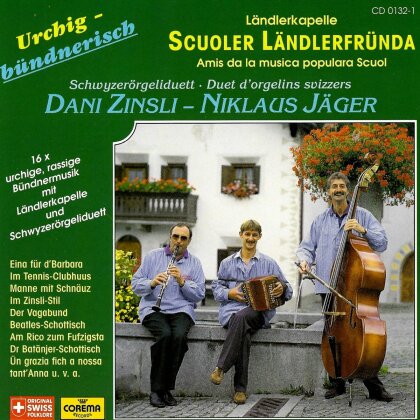 Scuoler Ländlerfründa - Urchig Bündnerisch
