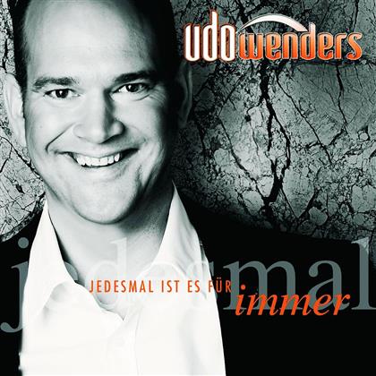 Udo Wenders - Jedesmal Ist Es Für Immer