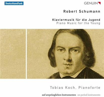 Tobias Koch & Robert Schumann (1810-1856) - Klaviermusik Für Die Jugend