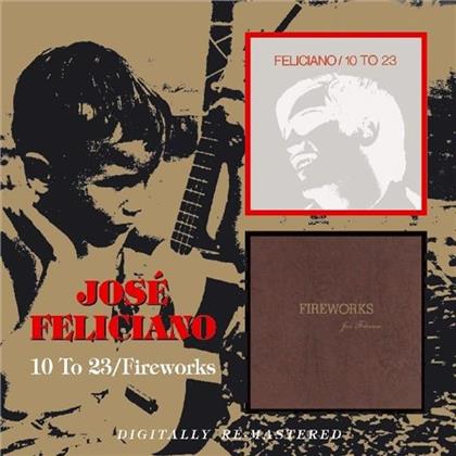 José Feliciano - 10 To 23/Fireworks