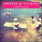 Thieves & Villains - South America