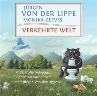 Jürgen Von Der Lippe, Jochen Malmsheimer & Carolin Kebekus - Verkehrte Welt