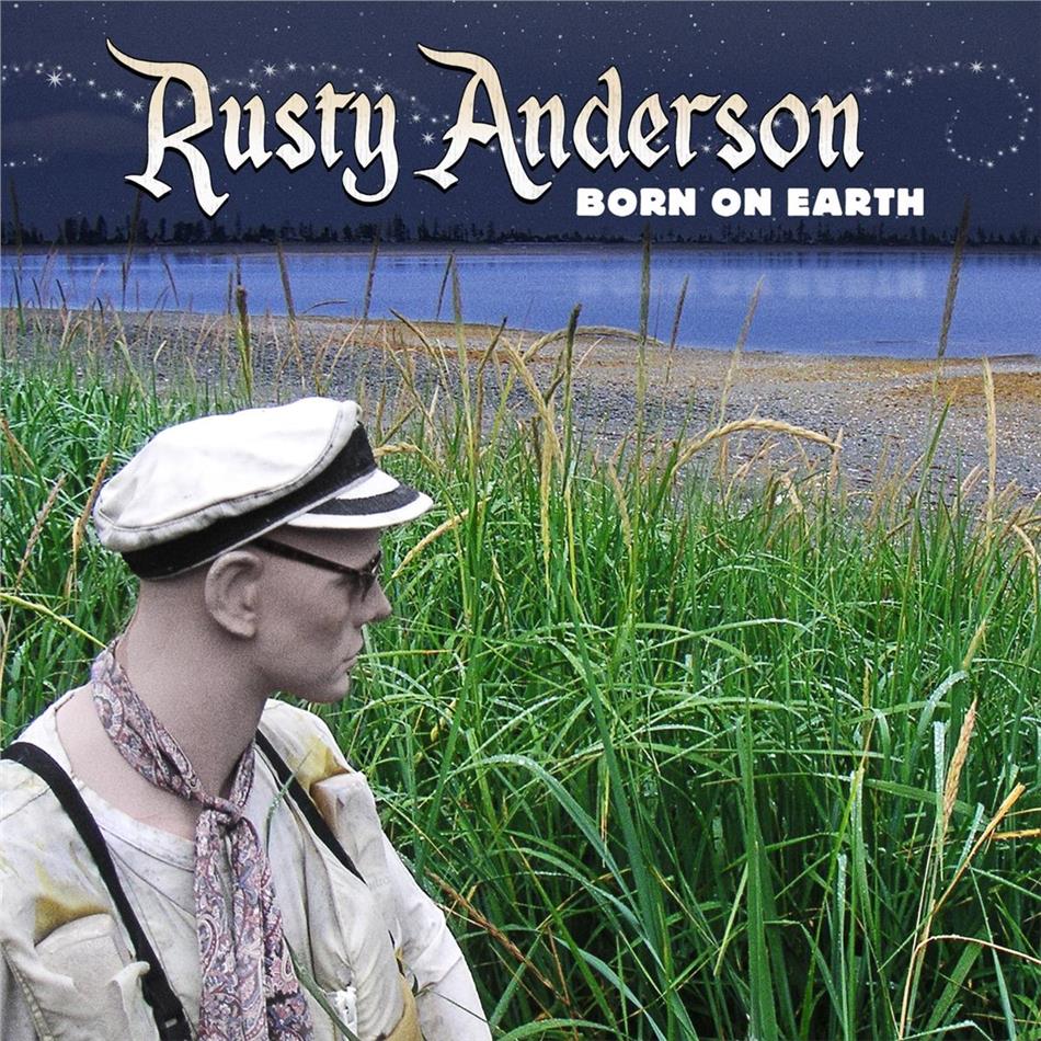 Rusty Anderson - Born On Earth (Digipack)