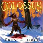 Colossus - Drunk On Blood