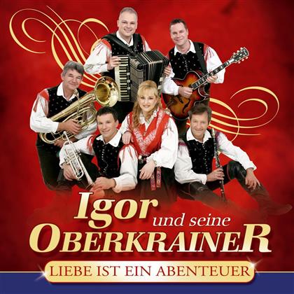 Igor Und Seine Oberkrainer - Liebe Ist Ein Abenteuer