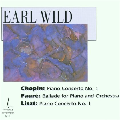 Wild, Earl & Sargent, Malcolm & Chopin / Faure / Liszt - Piano Concerto 1 / Ballade / Piano C. 1
