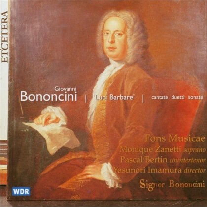 Fons Musicae & Giovanni Bononcini (1670-1747) - Il Lamento D'olimpia, Luci Barbare