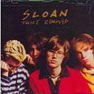 Sloan - Twice Removed