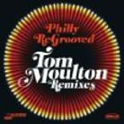 Tom Moulton - Philly Re-Grooved 1
