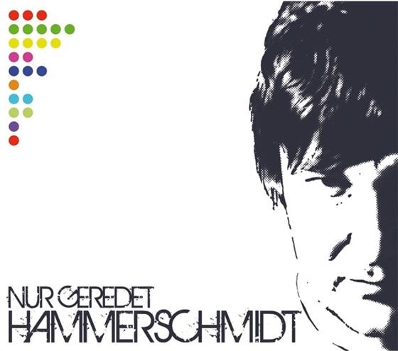 Hammerschmidt - Nur Geredet