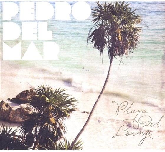 Pedro Del Mar - Playa Del Lounge 1