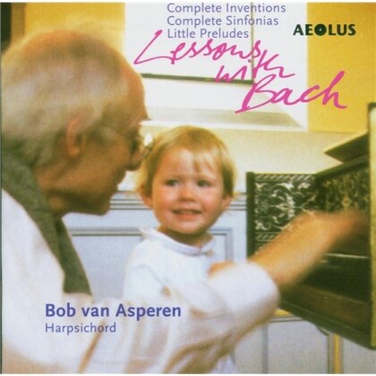 Bob van Asperen & Johann Sebastian Bach (1685-1750) - Complete Invention / Complete Sinfonias / Little Preludes - Lessons With Bach