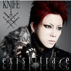 Exist Trace - Knife (Limited Edition)