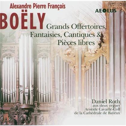 Daniel Roth & Alexandre Pierre Francois Boely - Grands Offertoires, Fantaisies