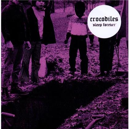 The Crocodiles - Sleep Forever