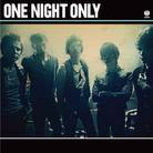 One Night Only - ---