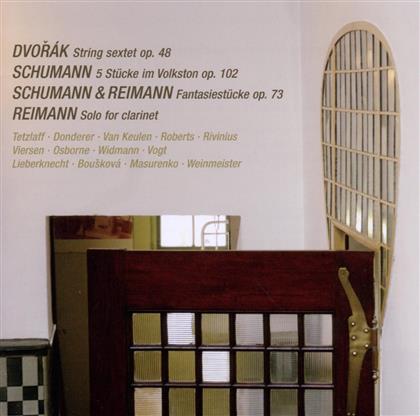 Widmann/Tetzlaff/Donderer/Vogt/Keulen & Dvorak / Schumann / Reimann - String Sextet A. Fantasiestück