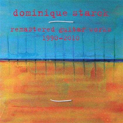 Dominique Starck - Remastered Guitar Works (Remastered)