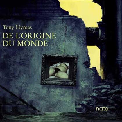 Tony Hymas - De L'origine Du Monde