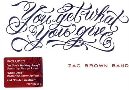 Zac Brown - You Get What You Give