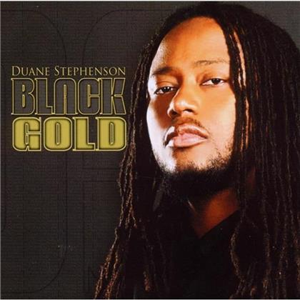 Duane Stephenson - Black Gold