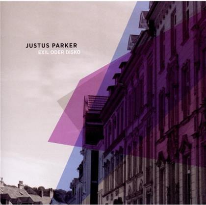 Justus Parker - Exil Oder Disko