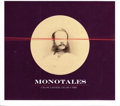 Monotales - Call Me A Stealer, Call Me A Thief