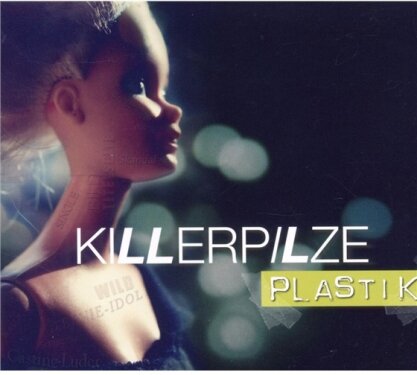 Killerpilze - Plastik