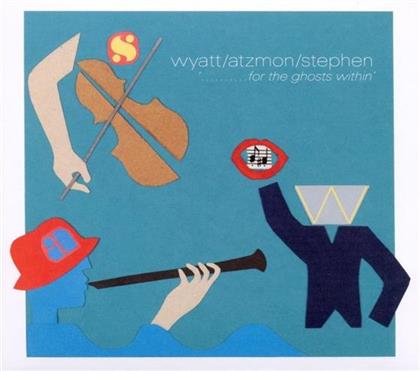 Robert Wyatt, Gilad Atzmon & Ros Stephen - For The Ghosts Within