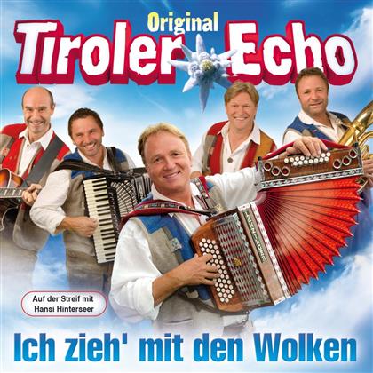 Original Tiroler Echo - Ich Zieh' Mit Den Wolken