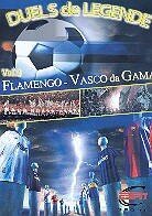 Duels de légende Vol. 2 - Flamengo - Vasco Da Gama