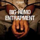 9Th Wonder Presents: - Big Remo: Entrapment