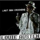 Louie Austen - Last Man Crooning