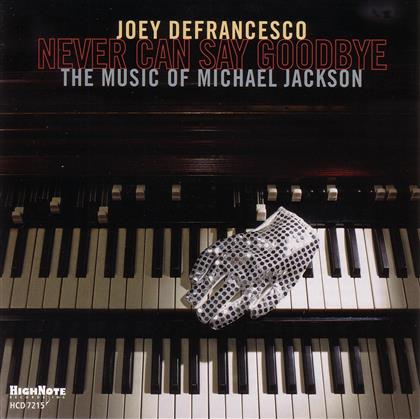 Joey Defrancesco - Never Can Say Goodbye