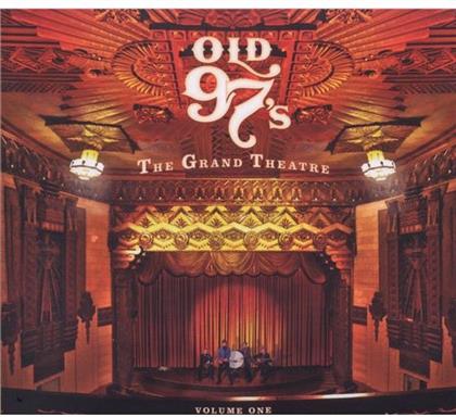 Old 97'S - Grand Theatre 1 (Digipack)