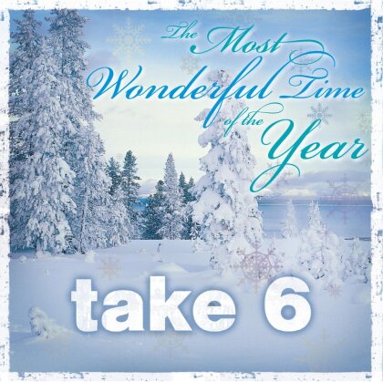 Take 6 - Most Wonderful Time Of The Year