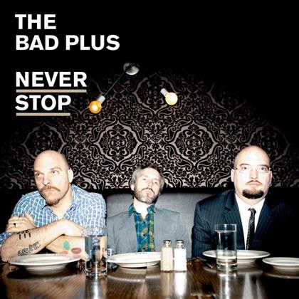 The Bad Plus - Never Stop (CD + DVD)