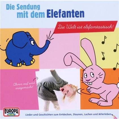 Die Sendung Mit Dem Elefanten - Die Welt Ist Elefantastisch